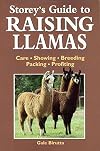 Storey's Guide to Raising Llamas: Care, Showing, Breeding, Packing, Profiting