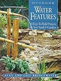 Outdoor Water Features 16 Easytobuild Projects For Your Yard And Garden