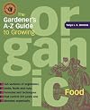 The Gardener's A-Z Guide to Growing Organic Food