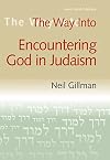 The Way Into Encountering God In Judaism