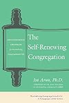 The Self-Renewing Congregation: Organizational Strategies for Revitalizing Congregational Life