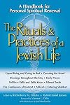 The Rituals & Practices of a Jewish Life: A Handbook for Personal Spiritual Renewal