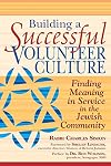 Building a Successful Volunteer Culture: Finding Meaning in Service in the Jewish Community
