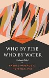 Who by Fire, Who by Water: Un'taneh Tokef (Prayers of Awe)