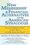 New Membership & Financial Alternatives for the American Synagogue: From Traditional Dues to Fair Share to Gifts from the Heart
