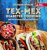 Texmex Diabetes Cooking More Than 140 Authentic Southwestern Favorites