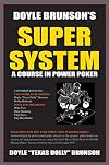 Doyle Brunson's Super System: A Course in Power Poker