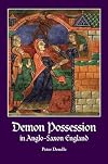 Demon Possession in Anglo-Saxon England (Research in Medieval Culture)