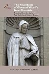 The Final Book of Giovanni Villani's New Chronicle (Research in Medieval Culture)