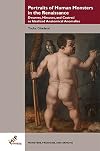 Portraits of Human Monsters in the Renaissance: Dwarves, Hirsutes, and Castrati as Idealized Anatomical Anomalies (Monsters, Prodigies, and Demons: Medieval and Early Modern Constructions of Alterity)