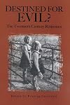 Destined for evil? : the twentieth-century responses