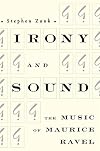 Irony and Sound: The Music of Maurice Ravel