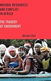 Natural Resources and Conflict in Africa: The Tragedy of Endowment