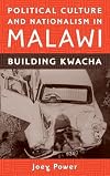 Political culture and nationalism in Malawi building Kwacha