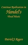 Continuo Realization in Handel's Vocal Music (Studies in Music)