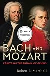 Bach and Mozart : essays on the enigma of genius