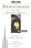 Priesthood in the Modern World: A Reader