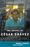 The Gospel Of Csar Chvez My Faith In Action Celebrating Faith Explorations In Latino Spirituality And Theology