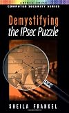 Demystifying the IPsec Puzzle (Artech House Computer Security Series)