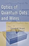 Optics Of Quantum Dots And Wires