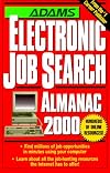 Adams Electronic Job Search Almanac 2000 (Adams Internet Job Search Almanac)