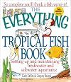 The Everything Tropical Fish Book