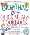 The Everything Quick Meals Cookbook: Delicious Meals from Appetizers to Desserts, That Don't Take Long to Prepare
