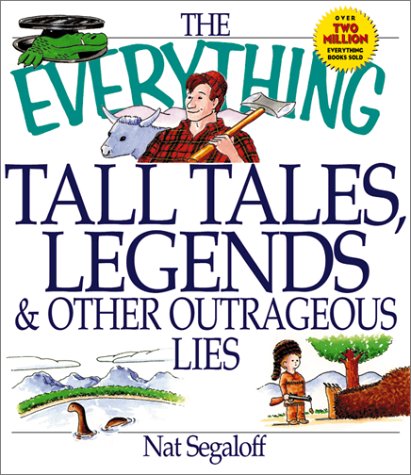 Everything Tall Tales LegendsOther Outrageous Lies book cover