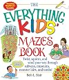 Kids' Mazes Book: Twist, Squirm, and Wind Your Way Through Subways, Museums, Monster Lairs, and Tombs