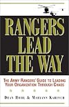 Rangers Lead the Way: The Army Rangers' Guide to Leading Your Organization Through Chaos