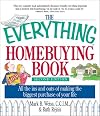 The Everything Homebuying Book: All the Ins and Outs of Making the Biggest Purchase of Your Life