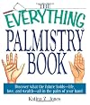 The Everything Palmistry Book