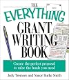The Everything Grant Writing Book: Create the Perfect Proposal to Raise the Funds You Need
