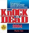 Knock 'em Dead 2004: Great Answers to over 200 Tough Interview Questions, Plus the Latest Job Search Strategies