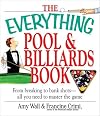 The Everything Pool & Billiards Book: From Breaking to Bank Shots, Everything You Need to Master the Game
