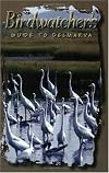 Birdwatcher's Guide to Delmarva