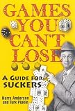Games You Cant Lose A Guide For Suckers