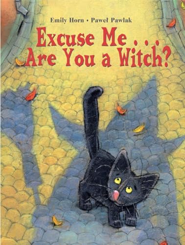 Cover of Excuse Me... Are You a Witch?
