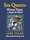 Sea Queens: Woman Pirates Around the World
