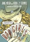 Bad Girls: Sirens, Jezebels, Murderesses, Thieves and Other Female Villains