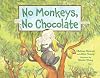 No Monkeys, No Chocolate
