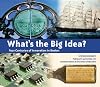 What's the Big Idea?: Four Centuries of Innovation in Boston