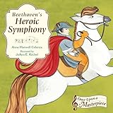 Beethovens Heroic Symphony Once Upon A Masterpiece