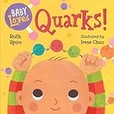 Baby Loves Quarks