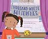 A Thousand White Butterflies