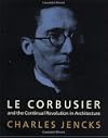 Le Corbusier and the Continual Revolution in Architecture