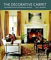 The Decorative Carpet: Fine Handmade Rugs in Contemporary Interiors