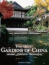 The Great Gardens of China: History, Concepts, Techniques