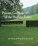 Private Gardens Of The Hudson Valley