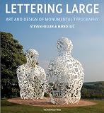 Lettering Large The Art And Design Of Monumental Typography